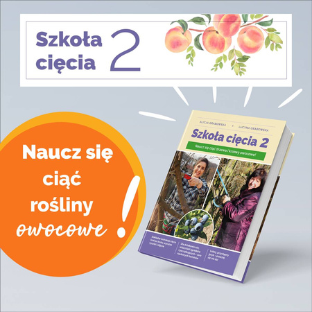 Książka Szkoła Cięcia 2 o cięciu drzew i krzewów owocowych